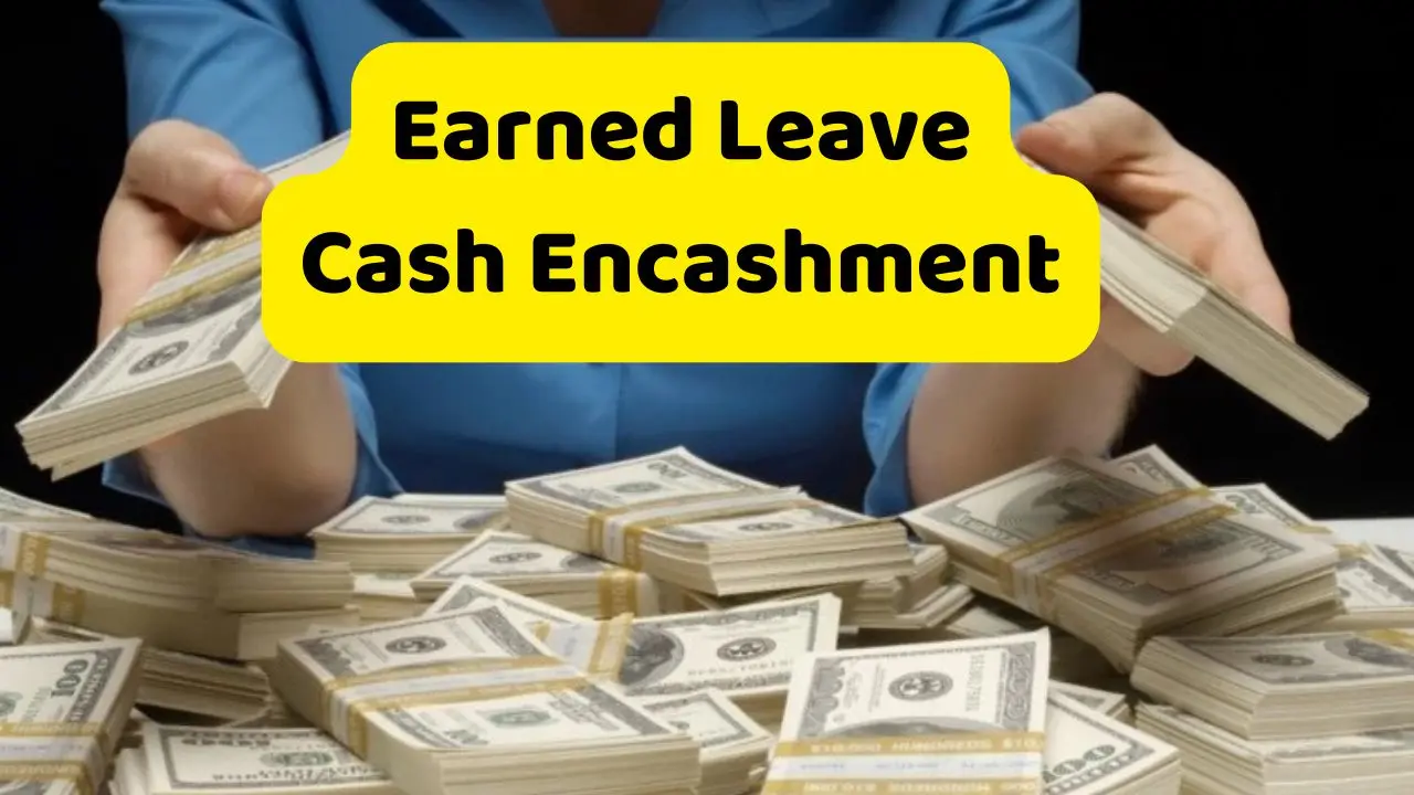 Earned Leave Cash Encashment 1