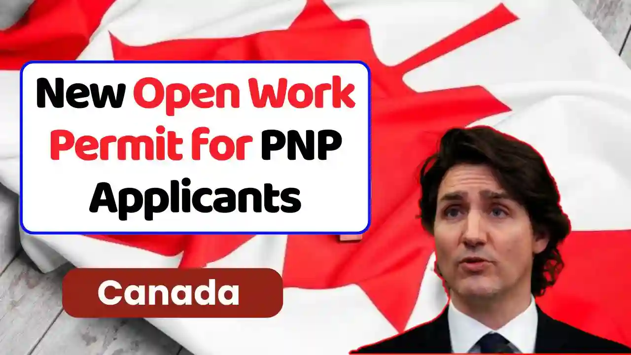 New Open Work Permit for PNP Applicants in Canada