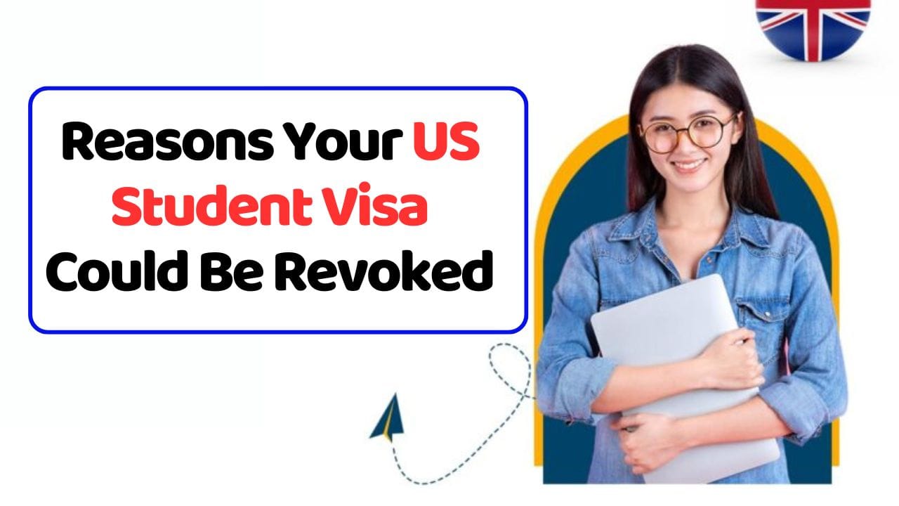 Reasons Your US Student Visa Could Be Revoked